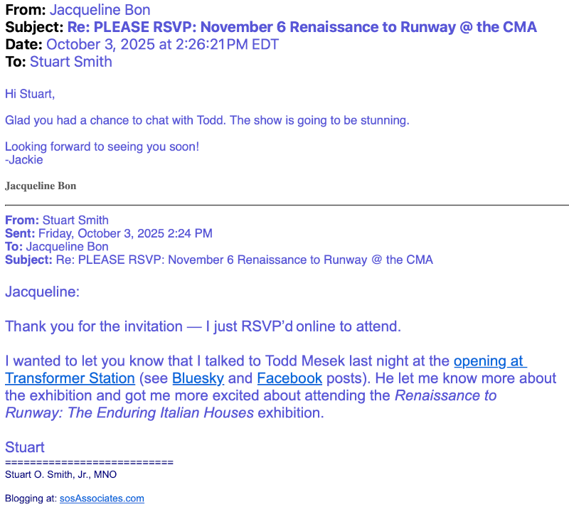 Friday, October 3, 2025 - Email invitation to Renaissance to Runway preview from The Cleveland Museum of Art Director of Communications Jacqueline Bon. Friday, October 3, 2025 - Email invitation to Renaissance to Runway preview from The Cleveland Museum of Art Director of Communications Jacqueline Bon.