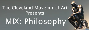 April 2018 Mix: Philosophy at the Cleveland Museum of Art 