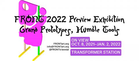 FRONT 2022 Preview Exhibition: Grand Prototypes, Humble Tools